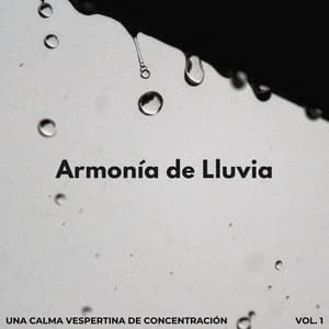 Armonía De Lluvia: Una Calma Vespertina De Concentración - Sonidos de lluvia de concentración