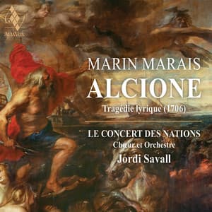 Marin Marais; Alcione - Marin Marais