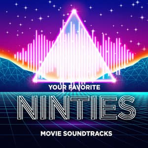 Your Favorite Nineties Movie Soundtracks - The Complete Movie Soundtrack Collection