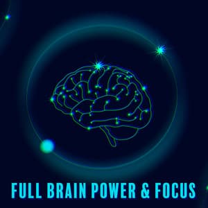 Full Brain Power & Focus: Study Aid for Exams, Concentration Boost - Study Music Guys