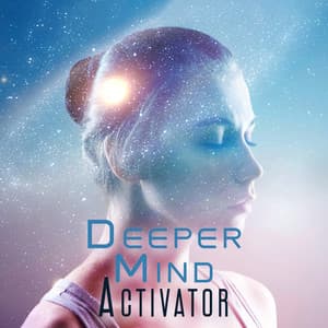 Deeper Mind Activator: Best Study Music for Everyone - Study Skills Music Academy