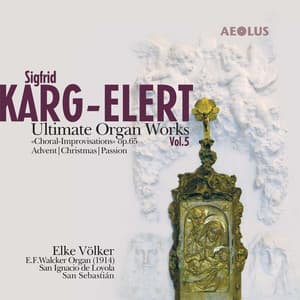 Karg-Elert: Ultimate Organ Works Vol. 5 - Sigfrid Karg-Elert