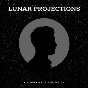 Lunar Projections - Yin Yoga Music Collection