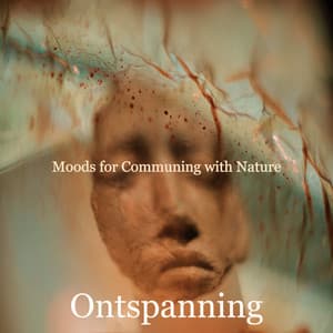Moods for Communing with Nature - Ontspanning