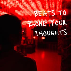 Beats to Zone Your Thoughts - ADHD Focus