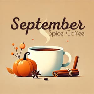 September Spice Coffee: Soothing Moments - Jazz Instrumental Relax Center