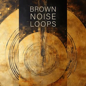 Brown Noise Loops: Focus, Concentration, Study and Sleep - John Focus Noise