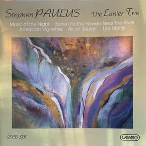 Stephen Paulus and The Lanier Trio - Stephen Paulus