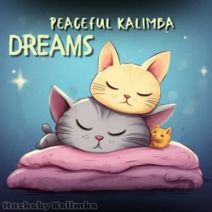 Peaceful Kalimba Dreams - Hushaby Kalimba