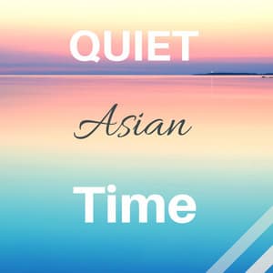 Quiet Asian Time - Healing Reiki Treatment Music, Relaxing Songs for Zen Wellness - Asian Zone