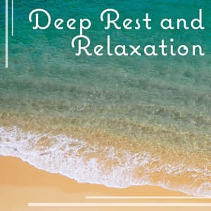 Deep Rest and Relaxation – Zen Music, Music for Sleep, Meditation, Soft Ambient Music, Sounds of Nature - Inner Power Oasis