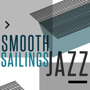 Smooth Sailings Jazz - Smooth Jazz & Smooth Jazz All-Stars