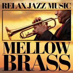 Mellow Brass: Trumpet Jazz for Quiet Moments - Relax Jazz Music
