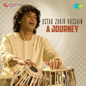 Ustad Zakir Hussain - A Journey - Alla Rakha