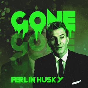 Gone - Ferlin Husky