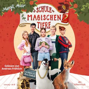 Die Schule der magischen Tiere 2: Das Hörbuch zum Film - Andreas Fröhlich