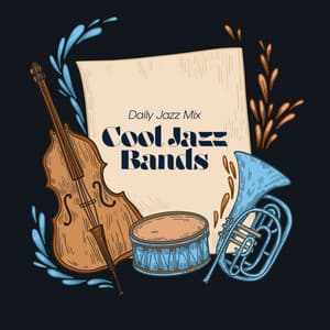 Cool Jazz Bands - Daily Jazz Mix