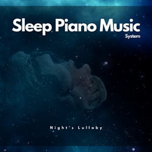 Night's Lullaby: Piano Melodies for Dreamy Slumber - Sleep Piano Music System