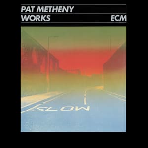 Works - Pat Metheny