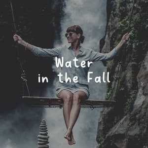Water in the Fall - Waterfalling