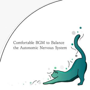 Soothing BGM to Balance Your Autonomic Nervous System - Animal Piano Lab