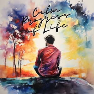 Calm Progress of Life - Schlaflieder Relax