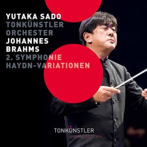 Brahms: Symphony No. 2, Op. 73 & Variations on a Theme by Haydn, Op. 56a - Johannes Brahms