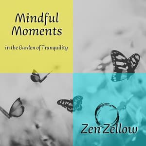Mindful Moments in the Garden of Tranquility - Zen Zellow