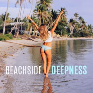 Beachside Deepness: Ultimate Chill & Deep House Collection - Dj House'mix