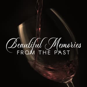 Beautiful Memories from the Past - Friday Vibes, Glass of Wine, Lazy Moments with Relaxing Instrumental Jazz - Jazzy City Musique Expert