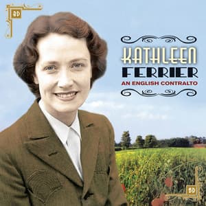 An English Contralto - Kathleen Ferrier