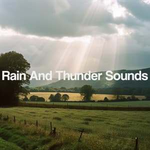 Rain And Thunder Sounds - Sounds Of Nature : Thunderstorm, Rain