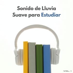 Sonido De Lluvia Suave Para Estudiar Vol. 1 - Estudio de sonido de lluvia