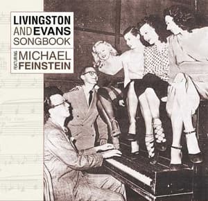 Livingston And Evans Songbook Featuring Michael Feinstein - Michael Feinstein
