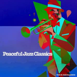 Peaceful Jazz Classics - This is Jazz Classics