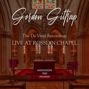 Live at Rosslyn Chapel - Gordon Giltrap