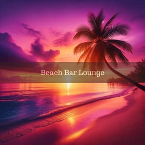 Beach Bar Lounge: Cafe Beach Party Music, Chill Lounge del Mar - DJ Cafe Mar