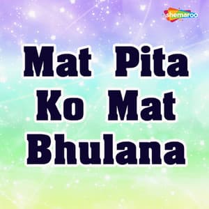 Mat Pita Ko Mat Bhulana - Pramod Bhosle