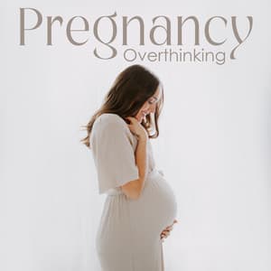 Pregnancy Overthinking - Paula New