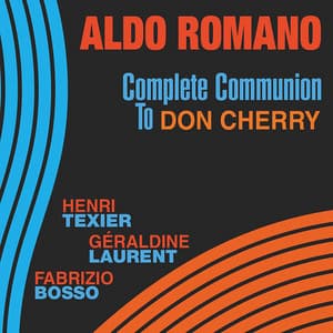 Complete Communion to Don Cherry - Aldo Romano