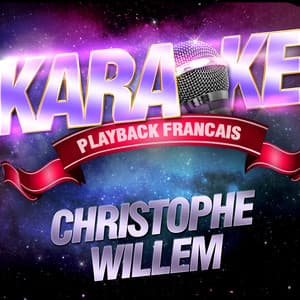 Les succès de Christophe Willem - Karaoké Playback Français