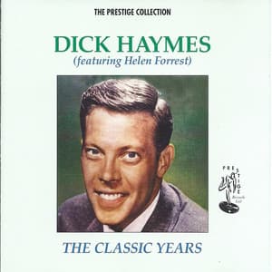 The Classic Years - Dick Haymes