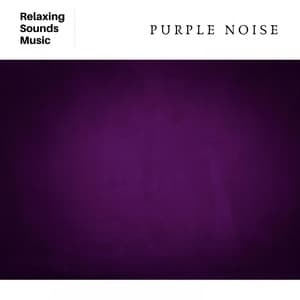 Purple Noise - White Noise Radiance