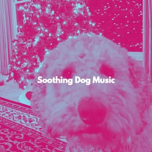 Soothing Dog Music - Doggy Relaxing Sounds