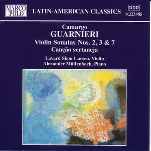 Guarnieri: Violin Sonatas Nos. 2, 3 and 7 - Camargo Guarnieri