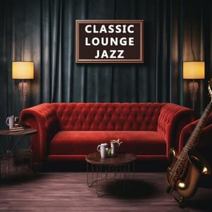 Classic Lounge Jazz for Lunch - Classic Lounge Jazz