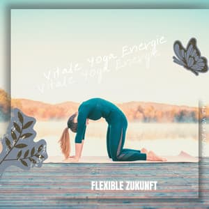 Flexible Zukunft: Yoga für Kinder und Jugendliche - Vitale Yoga Energie
