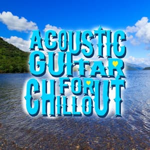 Acoustic Guitar for Chill Out - Solo Guitar
