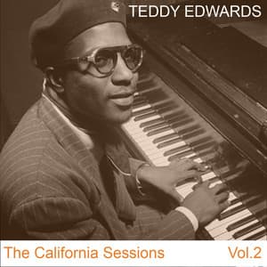 The California Sessions, Vol. 2 - Teddy Edwards