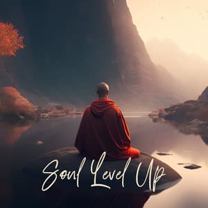 Soul Level Up: Meditation for Being the Boundless, Awaken Inner Power, Become Your Best Self - Body Soul Music Zone